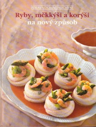 Ryby mekkysi a korysi na novy zpusob | antikvariat - detail knihy