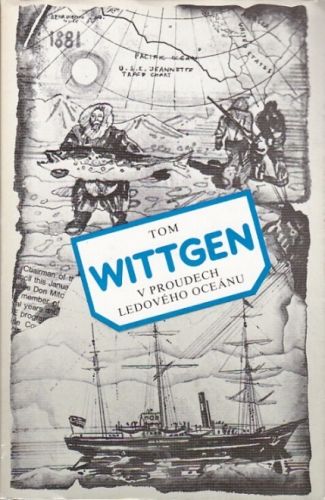V proudech ledoveho oceanu - Wittgen Tom | antikvariat - detail knihy