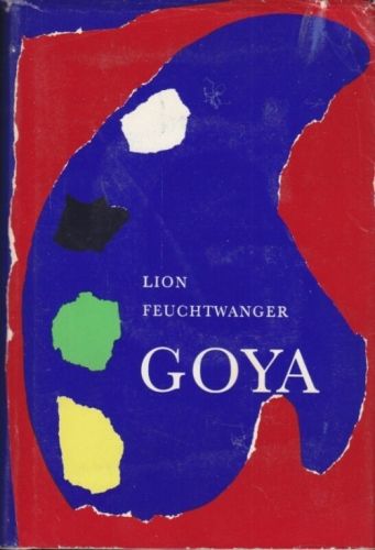 Goya cili trpka cesta poznani - Feuchtwanger Lion | antikvariat - detail knihy