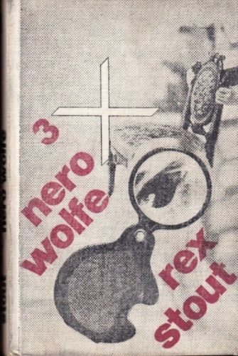 3x Nero Wolfe  Prilis mnoho kucharu Liga vydesenych Zlati pavouci - Stout Rex | antikvariat - detail knihy