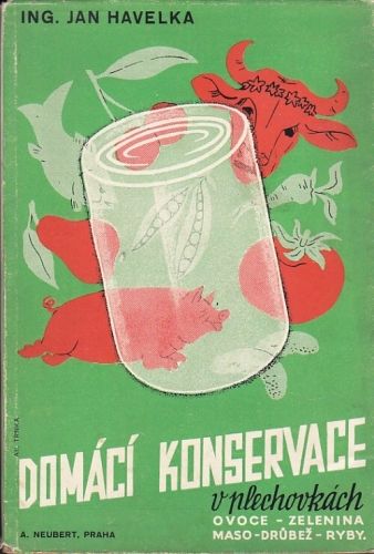 Domaci konservace v plechovkach - Havelka Jan | antikvariat - detail knihy