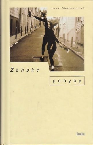 Zenske pohyby - Obermannova Irena | antikvariat - detail knihy