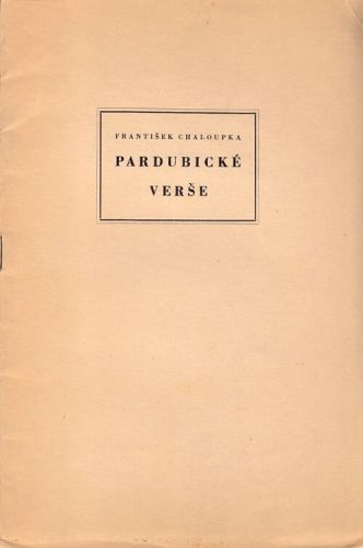 Pardubicke verse - Chaloupka Frantisek | antikvariat - detail knihy