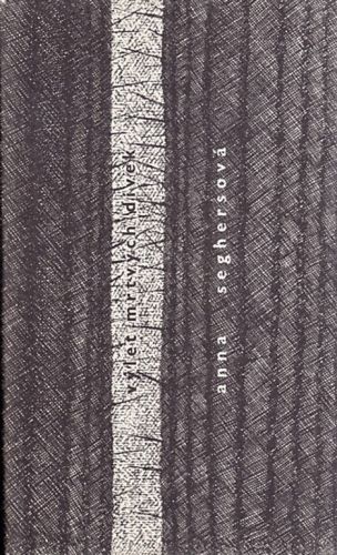 Vylet mrtvych divek - Seghersova Anna | antikvariat - detail knihy