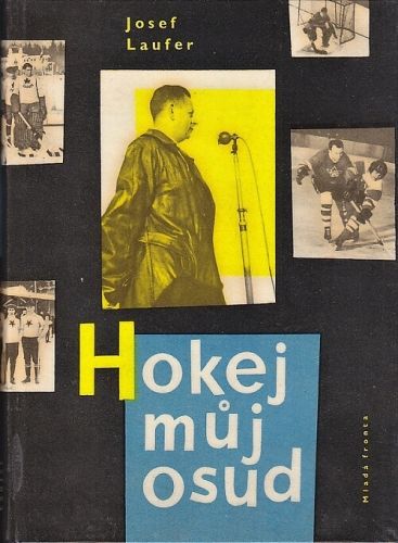 Hokej  muj osud - Laufer Josef | antikvariat - detail knihy