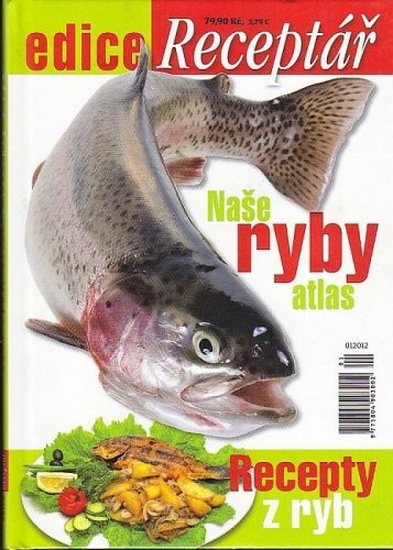 Nase ryby  atlas  Recepty z ryb | antikvariat - detail knihy