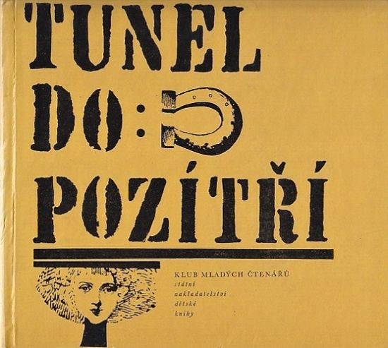 Tunel do pozitri - Svoboda Vladimir  sestavil | antikvariat - detail knihy