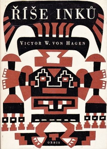 Rise Inku - Hagen Victor W von | antikvariat - detail knihy
