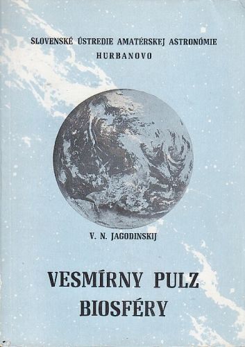 Vesmirny pulz biosfery - Jagodinskij VN | antikvariat - detail knihy
