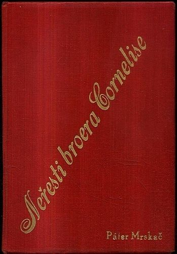 Pater Mrskac  Neresti broera Corneliuse - Novacek Otakar a Novotny Karel | antikvariat - detail knihy