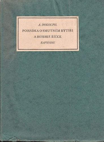 Pohadka o smutnem rytiri a horske ricce - Dokoupil Antonin | antikvariat - detail knihy