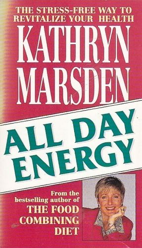 All Day Energy StressFree Way to Revitalize Your Health - Marsden Kathryn | antikvariat - detail knihy