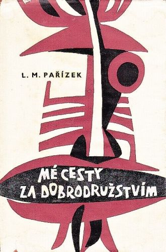 Me cesty za dobrodruzstvim - Parizek Ladislav Mikes | antikvariat - detail knihy