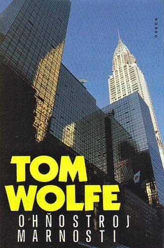Ohnostroj marnosti - Wolfe Tom | antikvariat - detail knihy