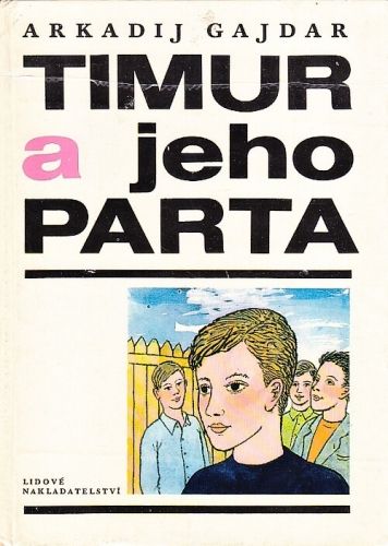 Timur a jeho parta - Gajdar Arkadij | antikvariat - detail knihy