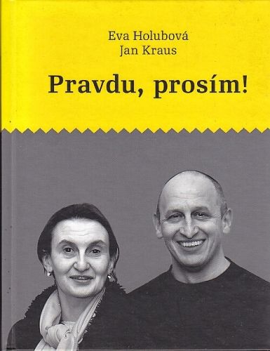 Pravdu prosim - Holubova Eva Kraus Jan | antikvariat - detail knihy
