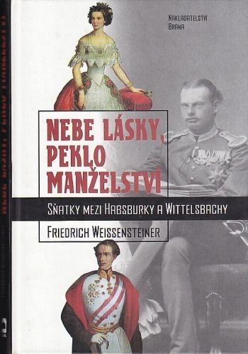 Nebe lasky peklo manzelstvi - Weissensteiner Friedrich | antikvariat - detail knihy