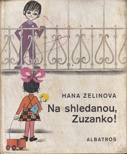 Na shledanou Zuzanko - Zelinova Hana | antikvariat - detail knihy