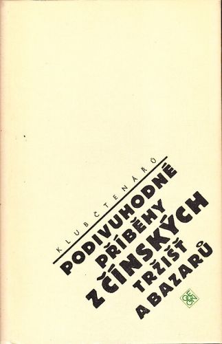 Podivuhodne pribehy z cinskych trzist a bazaru | antikvariat - detail knihy