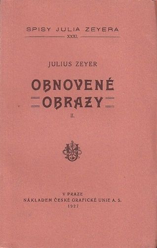 Obnovene obrazy II  Amparo a jine povidky - Zeyer Julius | antikvariat - detail knihy