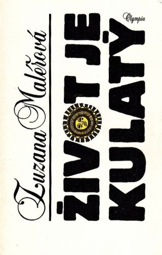 Zivot je kulaty - Malerova Zuzana | antikvariat - detail knihy
