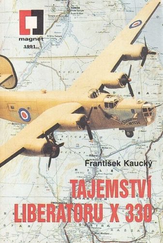 Tajemstvi Liberatoru X 330 - Kaucky Frantisek | antikvariat - detail knihy