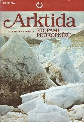 Arktida stopami prukopniku - Bartl Stanislav | antikvariat - detail knihy