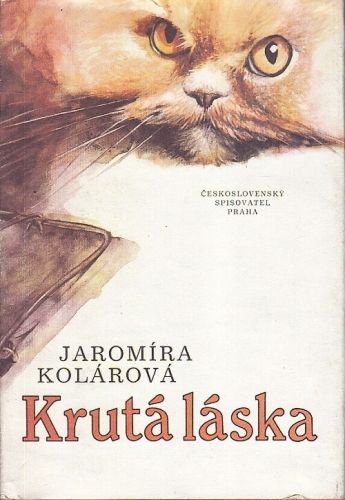 Kruta laska - Kolarova Jaromira | antikvariat - detail knihy