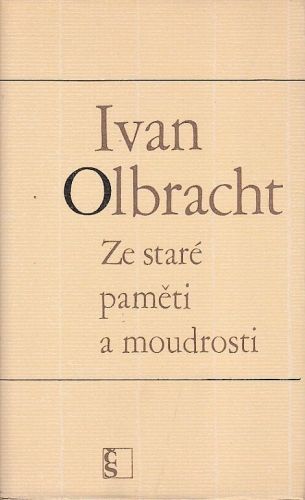 Ze stare pameti a moudrosti - Olbracht Ivan | antikvariat - detail knihy