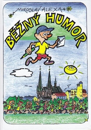 Bezny humor Alexovo koreni fotbalove kopance a smich pro zdravi - Alexa Miroslav | antikvariat - detail knihy