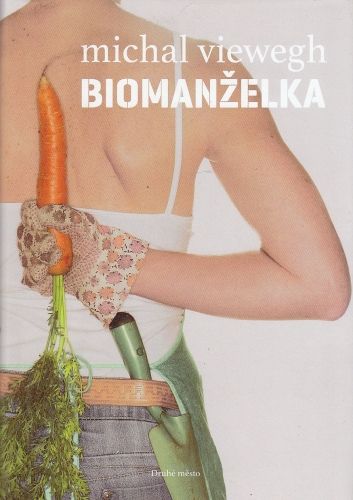 Biomanzelka - Viewegh Michal | antikvariat - detail knihy