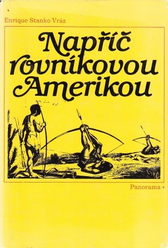 Napric rovnikovou Amerikou - Vraz Enrique Stanko | antikvariat - detail knihy