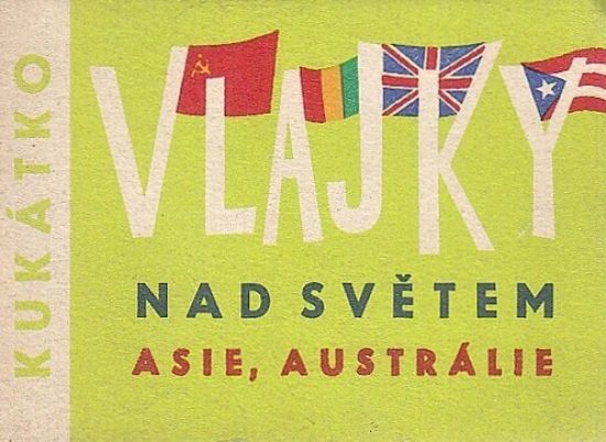 Kukatko  Vlajky nad svetem Asie Australie - Subrt Josef | antikvariat - detail knihy