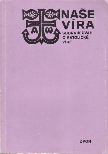 Nase vira  sbornik uvah o katolicke vire | antikvariat - detail knihy