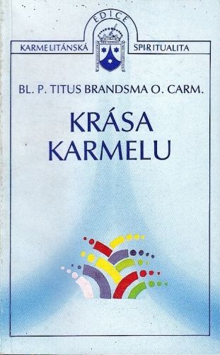 Krasa Karmelu - Brandsma Titus | antikvariat - detail knihy
