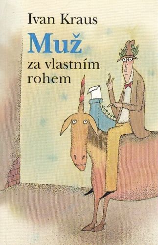 Muz za vlastnim rohem - Kraus Ivan | antikvariat - detail knihy