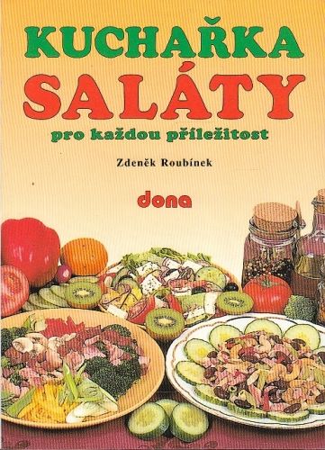 Kucharka salaty pro kazdou prilezitost - Roubinek Zdenek | antikvariat - detail knihy