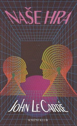 Nase hra - Carre John Le | antikvariat - detail knihy