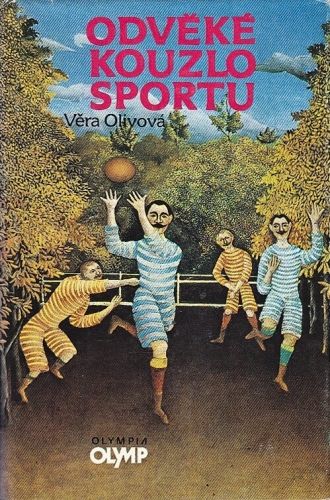Odveke kouzlo sportu - Olivova Vera | antikvariat - detail knihy