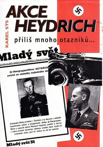 Akce Heydrich  Prilis mnoho otazniku - Sys Karel | antikvariat - detail knihy