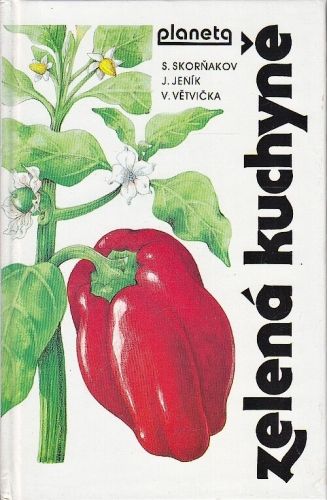 Zelena kuchyne - Skornakov S Jenik J Vetvicka V | antikvariat - detail knihy