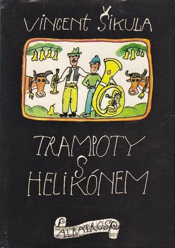 Trampoty s helikonem - Sikula Vincent | antikvariat - detail knihy