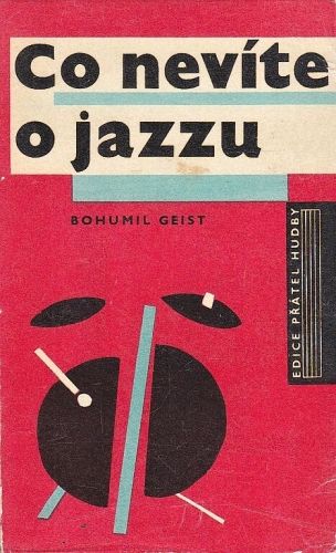 Co nevite o jazzu - Geist Bohumil | antikvariat - detail knihy