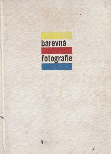 Barevna fotografie  zaklady a praxe - Krivanek Ladislav | antikvariat - detail knihy
