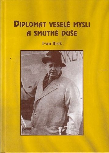 Diplomat vesele mysli a smutne duse - Broz Ivan | antikvariat - detail knihy