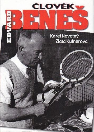 Clovek Edvard Benes - Novotny Karel Kufnerova Zlata | antikvariat - detail knihy