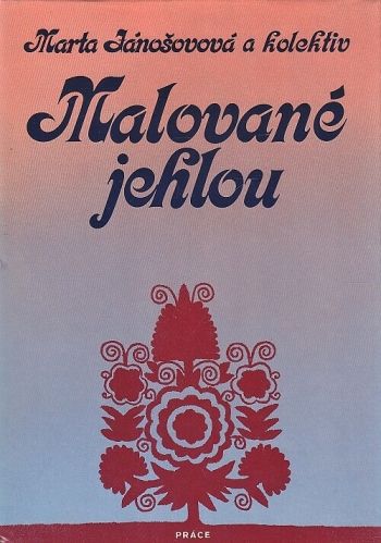 Malovane jehlou - Janosova Marta a kolektiv | antikvariat - detail knihy