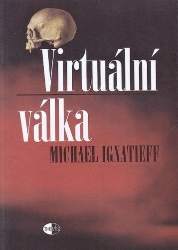 Virtualni valka - Ignatieff Michael | antikvariat - detail knihy