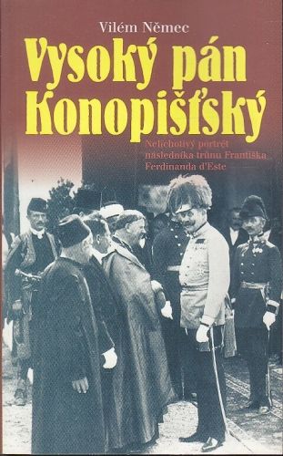Vysoky pan Konopistsky - Nemec Vilem | antikvariat - detail knihy
