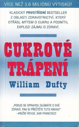 Cukrove trapeni - Dufty William | antikvariat - detail knihy